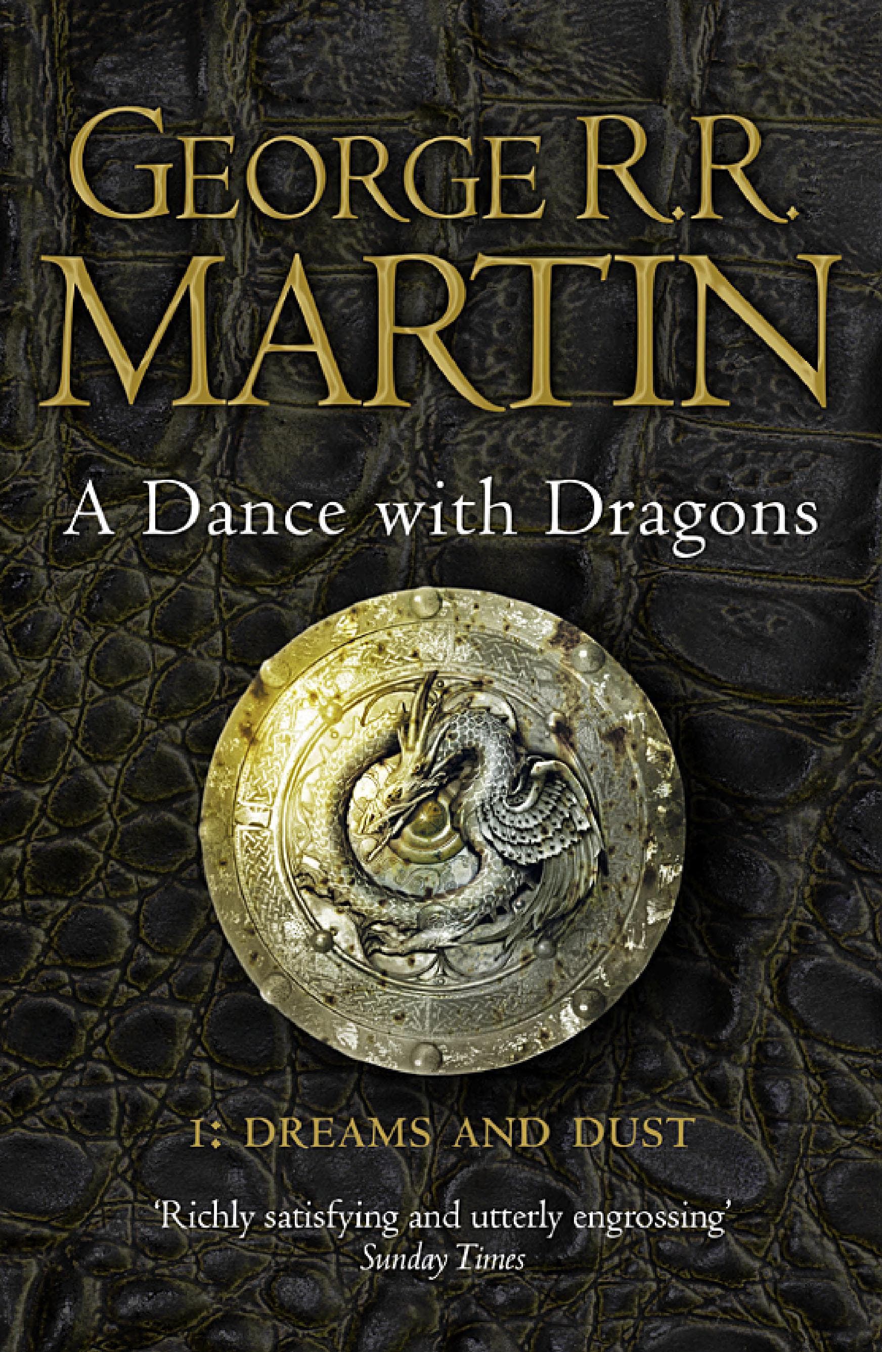 A Dance with Dragons 1: Dreams and Dust (A Song of Ice and Fire, #5, Part 1 of 2)