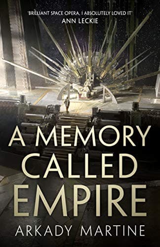 A Memory Called Empire (Teixcalaan, #1)