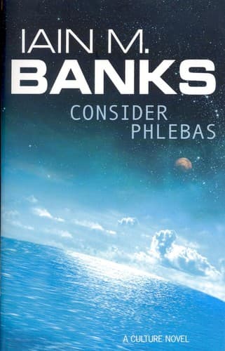 Consider Phlebas (Culture, #1)