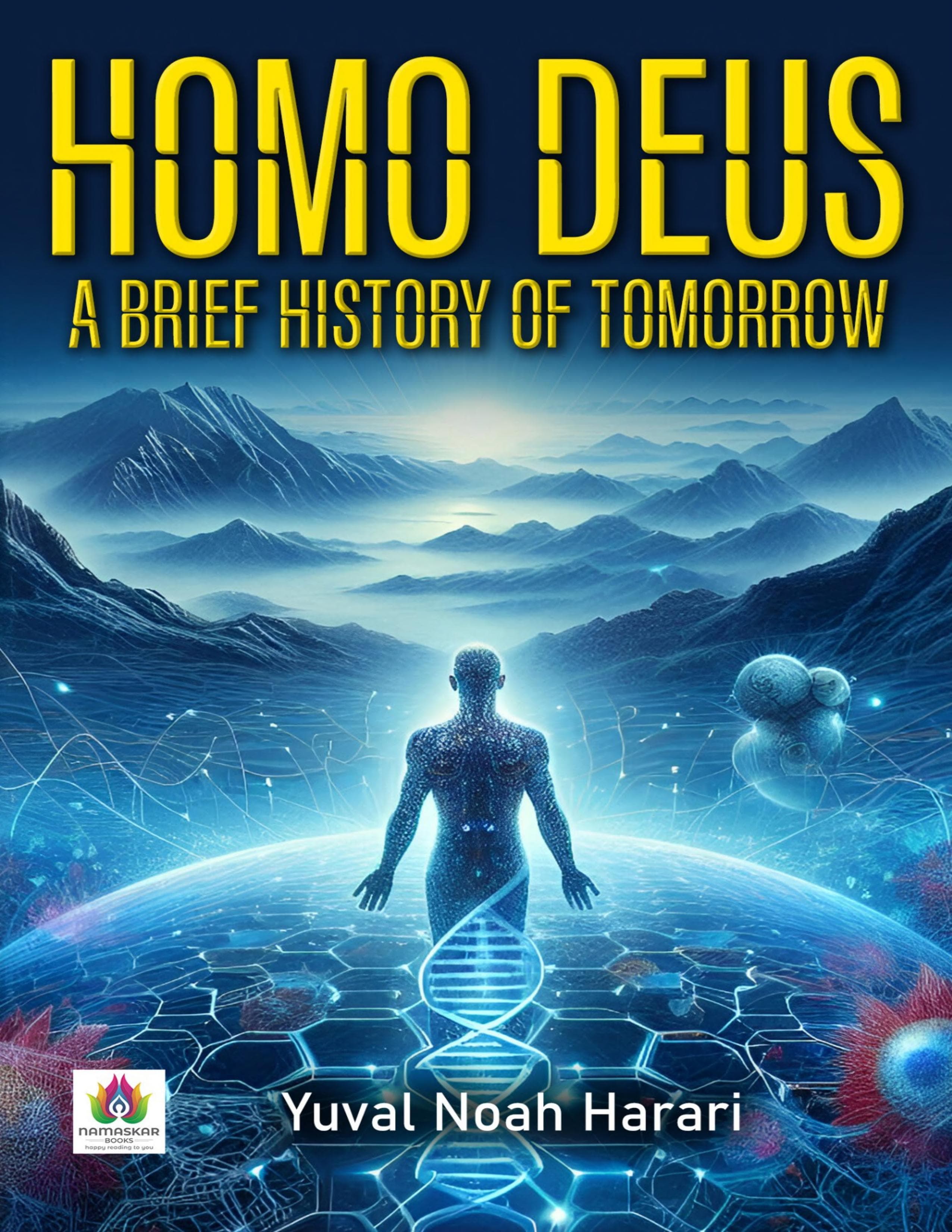 Homo Deus: A History of Tomorrow