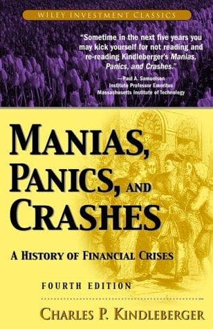 Manias, Panics, and Crashes: A History of Financial Crises (Wiley Investment Classics)