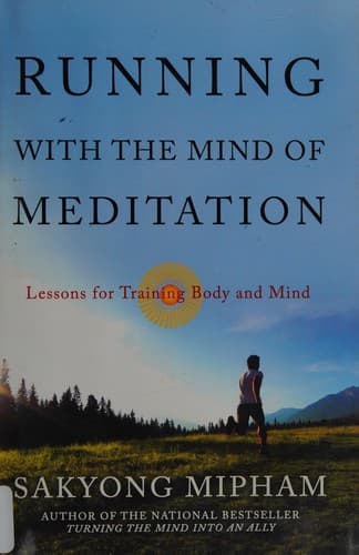 Running with the Mind of Meditation: Lessons for Training Body and Mind