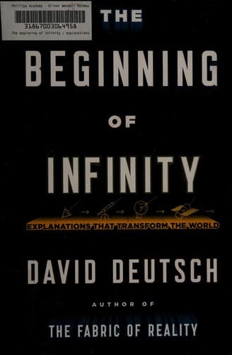 The Beginning of Infinity: Explanations That Transform the World