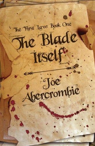 The Blade Itself (The First Law, #1)